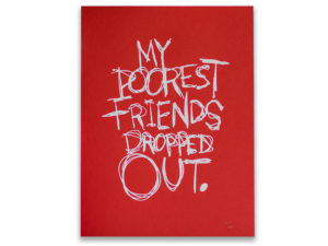 My Poorest Friends Dropped Out Nebraska Appleseed Screenprinted Poster Design Donvan Beery Omaha NE Eleven19 Graphic Design